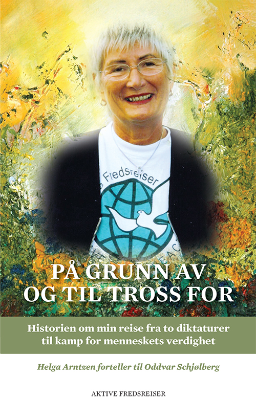 Bok om Helga Arntzen - På grunn av og til tross for